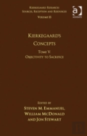 Volume 15, Tome V: Kierkegaard'S Concepts