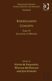 Volume 15, Tome Vi: Kierkegaard'S Concepts