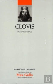 Volume 16 : Clovis - Roi Des Francs.