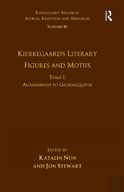 Bertrand.pt - Volume 16, Tome I: Kierkegaard'S Literary Figures And Motifs