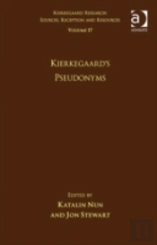 Volume 17: Kierkegaard'S Pseudonyms