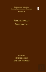 Volume 17: Kierkegaard'S Pseudonyms