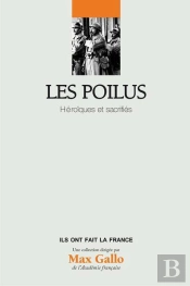Volume 18 : Les Poilus - Heroiques Et Sacrifies