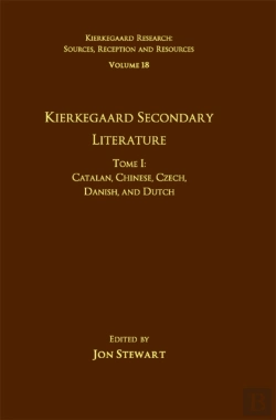 Bertrand.pt - Volume 18, Tome I: Kierkegaard Secondary Literature