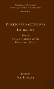 Volume 18, Tome I: Kierkegaard Secondary Literature