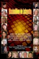 Volume 2. How The Best Psychics, Mediums And Lightworkers In The World Connect With God, Angels And The Afterlife