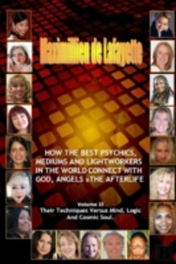 Bertrand.pt - Volume 2. How The Best Psychics, Mediums And Lightworkers In The World Connect With God, Angels And The Afterlife