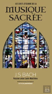 Volume 2: J.S Bach : Passion Selon Saint Matthieu - Klemperer Philharmonia