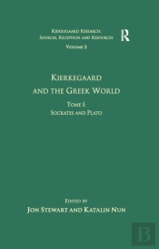 Volume 2, Tome I: Kierkegaard And The Greek World - Socrates And Plato