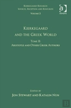 Bertrand.pt - Volume 2, Tome Ii: Kierkegaard And The Greek World - Aristotle And Other Greek Authors