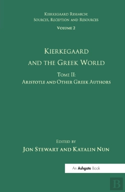 Bertrand.pt - Volume 2, Tome Ii: Kierkegaard And The Greek World - Aristotle And Other Greek Authors