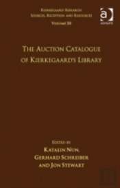 Volume 20: The Auction Catalogue Of Kierkegaard'S Library