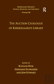 Volume 20: The Auction Catalogue Of Kierkegaard'S Library