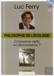 Volume 28 : Philosophie De L'Ecologie : Croissance Verte Ou Decroissance ?