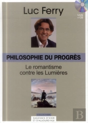 Volume 29 : Philosophie Du Progres : Le Romantisme Contre Les Lumieres