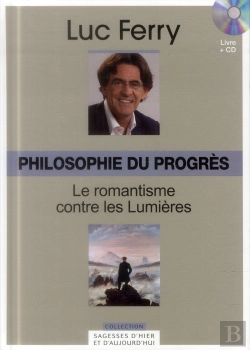 Bertrand.pt - Volume 29 : Philosophie Du Progres : Le Romantisme Contre Les Lumieres