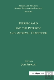 Volume 4: Kierkegaard And The Patristic And Medieval Traditions