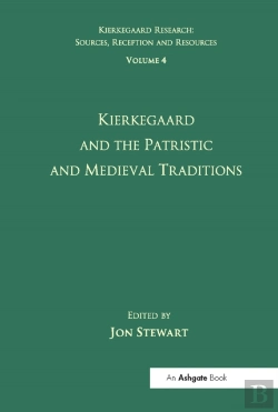 Bertrand.pt - Volume 4: Kierkegaard And The Patristic And Medieval Traditions