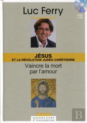 Volume 5 : Jesus Et La Revolution Judeo-Chretienne - Vaincre La Mort Par L'Amour.