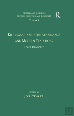 Bertrand.pt - Volume 5, Tome I: Kierkegaard And The Renaissance And Modern Traditions - Philosophy
