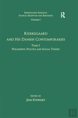 Bertrand.pt - Volume 7, Tome I: Kierkegaard And His Danish Contemporaries - Philosophy, Politics And Social Theory