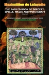 Volume I. The Banned Book Of Sorcery, Spells, Magic And Witchcraft