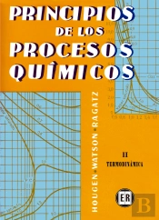 Volumen 2. Principios De Los Procesos Químicos. Termodinámica