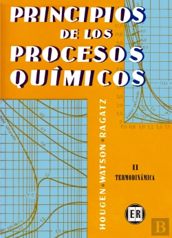 Bertrand.pt - Volumen 2. Principios De Los Procesos Químicos. Termodinámica