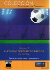 Volumen 5. El Proceso De Máximo Rendimiento En Fútbol.
