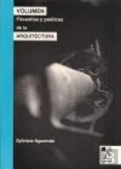 Volumen. Filosofias Y Poeticas Arquitect