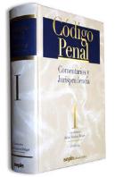 Volumen I. Código Penal. Comentarios Y Jurisprudencia