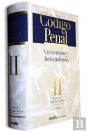 Volumen Ii. Código Penal. Comentarios Y Jurisprudencia