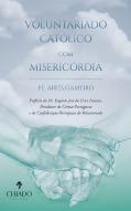 Voluntariado Católico com Misericórdia