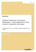 Voluntary Disclosure Of Company Information - Costly Additions Or A Step Towards Competitive Advantage?