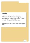 Voluntary Disclosure Of Company Information - Costly Additions Or A Step Towards Competitive Advantage?