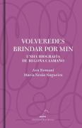 Volveredes Brindar Por Min. Unha Biografia De Begoña Caamaño