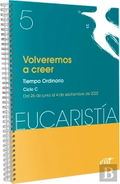 Volveremos A Creer (Eucaristia Nº 5/2022)
