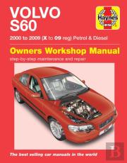 Volvo S60 Petrol & Diesel (00 - 09) Haynes Repair Manual