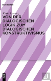 Von Der Dialogischen Logik Zum Dialogisc