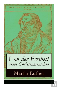 Bertrand.pt - Von Der Freiheit Eines Christenmenschen