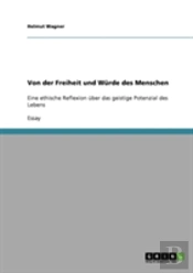 Von Der Freiheit Und Wurde Des Menschen