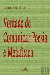 Vontade de Comunicar Poesia e Metafísica
