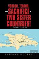 Voodoo, Terror, And Sacrifice In Two Sister Countries!