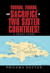 Voodoo, Terror, And Sacrifice In Two Sister Countries!