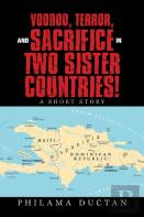 Voodoo, Terror, And Sacrifice In Two Sister Countries!