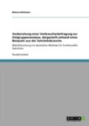 Vorbereitung Einer Verbraucherbefragung Zur Zielgruppenanalyse, Dargestellt Anhand Eines Beispiels Aus Der Getrankebranche