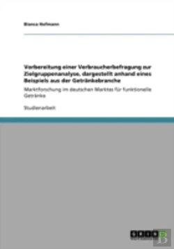 Bertrand.pt - Vorbereitung Einer Verbraucherbefragung Zur Zielgruppenanalyse, Dargestellt Anhand Eines Beispiels Aus Der Getrankebranche