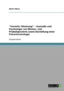 ''Vorsicht, Falschung!'' -  Ausmae Und Psychologie Von Marken- Und Produktpiraterie Sowie Darstellung Einer Praventivstrategie