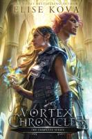 Vortex Chronicles The Complete Series