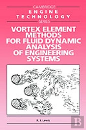 Vortex Element Methods For Fluid Dynamic Analysis Of Engineering Systems